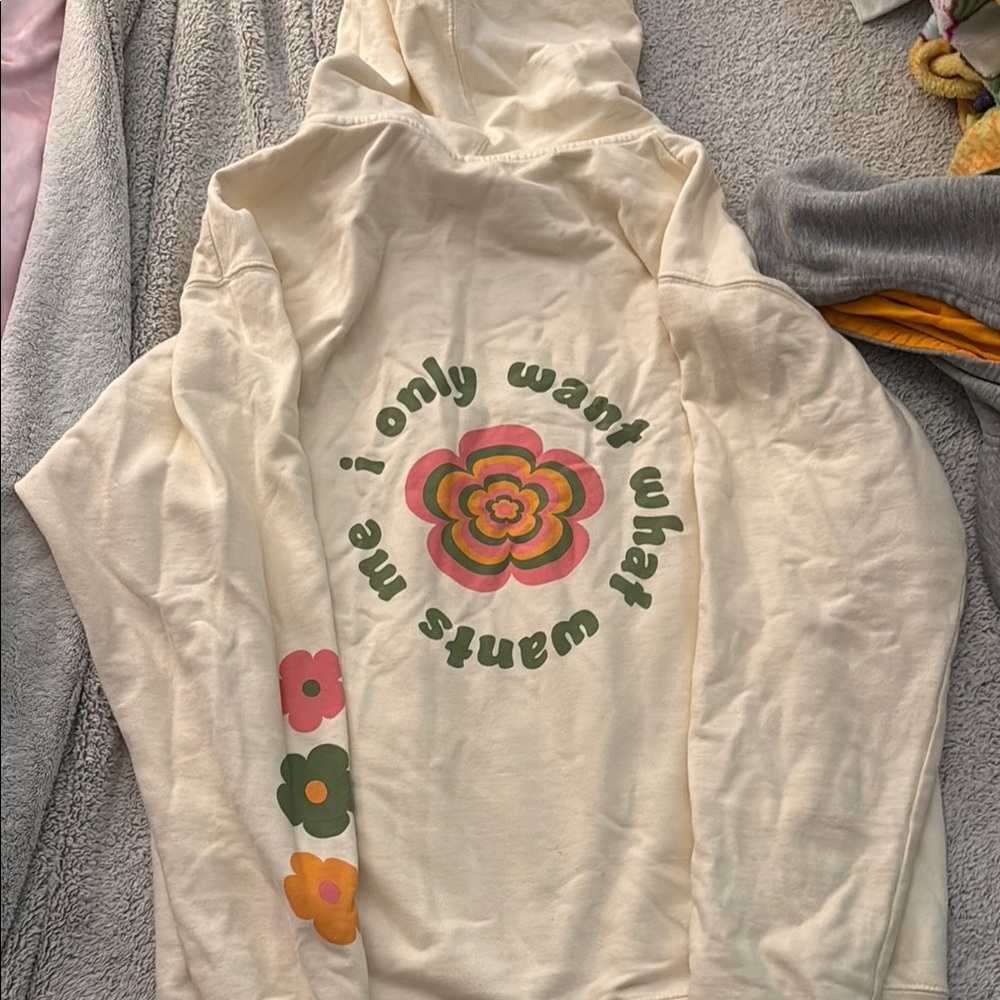 Cream Hoodie with Floral Design || “I only want what wants me” message on back